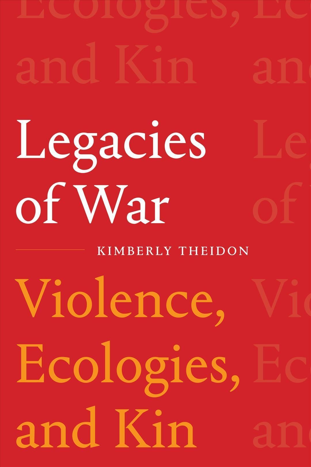 Legacies of War By Kimberly Susan Theidon 9781478015772 (Hardback)
