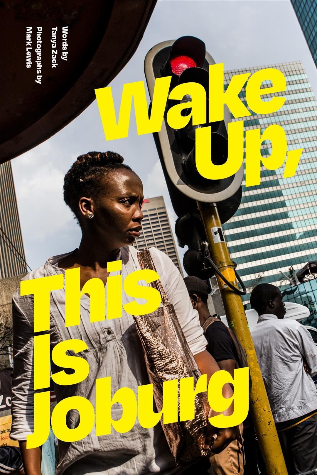 Wake Up, This Is Joburg 9781478016069 (Hardback)