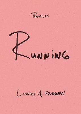 Running By Lindsey A. Freeman 9781478017011 (Hardback)