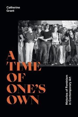 A Time of One's Own By Catherine Grant 9781478018841 (Paperback)