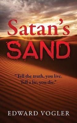 Satan's Sand By Edward Vogler 9781478730279 (Paperback)