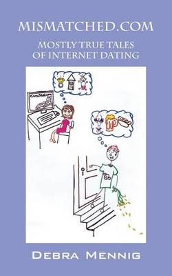 Mismatched.com By Debra Mennig 9781478734215 (Paperback)