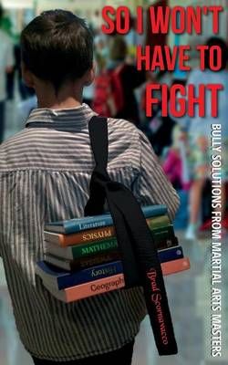 So I Won't Have to Fight By Brad Scornavacco 9781478738824 (Paperback)
