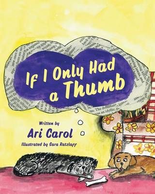 If I Only Had A Thumb By Ari Carol 9781478741343 (Paperback)