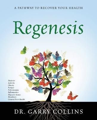 Regenesis By Dr Garry Collins 9781478745785 (Paperback)