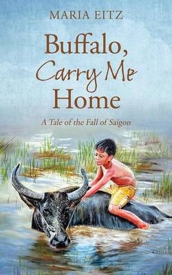 Buffalo, Carry Me Home By Maria Eitz 9781478751854 (Paperback)