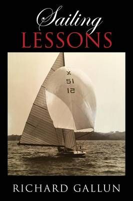 Sailing Lessons By Richard Gallun 9781478759508 (Hardback)
