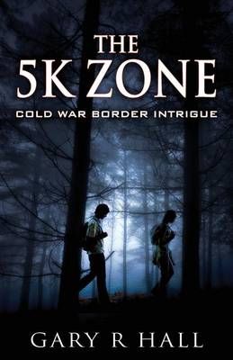 The 5K Zone By Gary R Hall 9781478763864 (Paperback)