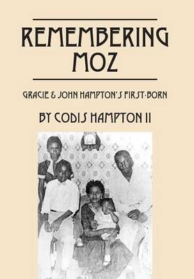 Remembering Moz By Codis Hampton 9781478766117 (Hardback)