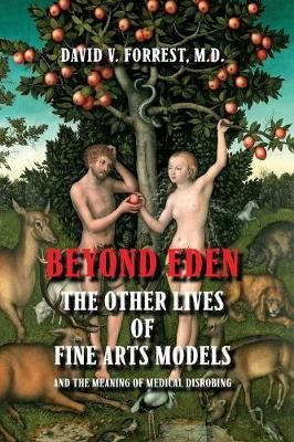 Beyond Eden By David V Forrest MD 9781478770176 (Paperback)