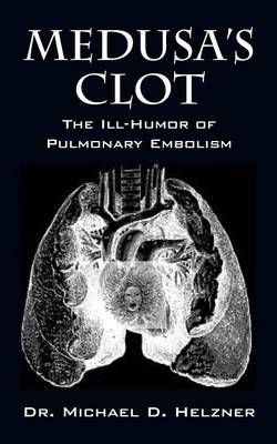 Medusa's Clot By Dr Michael D Helzner 9781478770190 (Paperback)