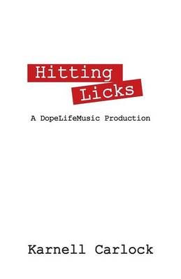 Hitting Licks By Karnell Carlock 9781478773344 (Paperback)