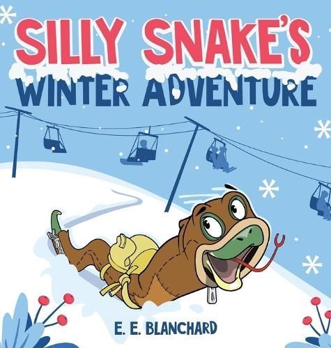Silly Snake's By E E Blanchard 9781478775225 (Hardback)