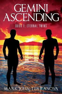 Gemini Ascending: Book 1: Eternal Twins By Terranova, Mark John