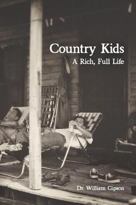 Country Kids By Dr William Gipson 9781478779568 (Paperback)