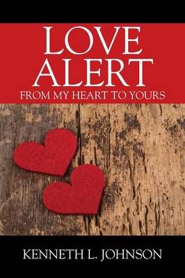Love Alert By Kenneth L Johnson 9781478781486 (Paperback)