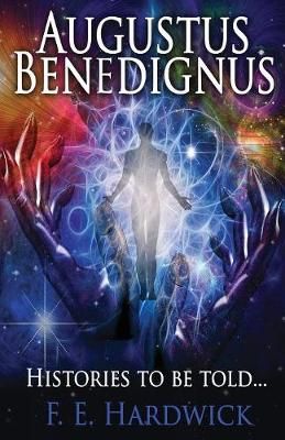 Augustus Benedignus By F E Hardwick 9781478783633 (Paperback)