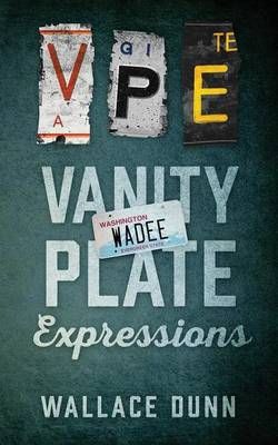 Vanity Plate Expressions By Dunn, Wallace 9781478783848 (Paperback)