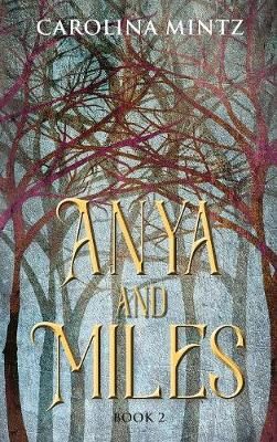 Anya and Miles By Mintz 9781478786221 (Hardback)
