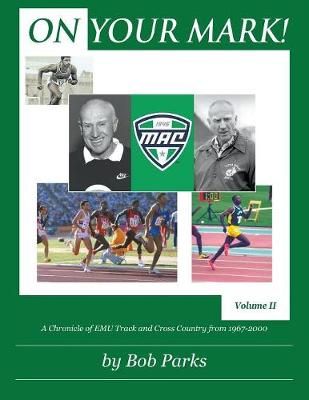 On Your Mark! By Bob Parks 9781478794134 (Paperback)
