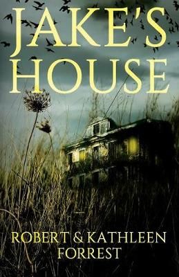 Jake's House By Robert Forrest 9781478794202 (Paperback)