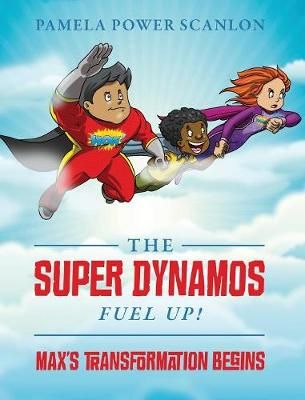 Super Dynamos Fuel Up! Max's Transformation Begins By Scanlon
