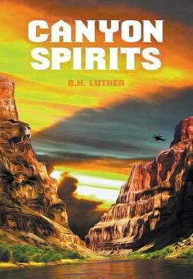 Canyon Spirits By Luther 9781478797050 (Hardback)