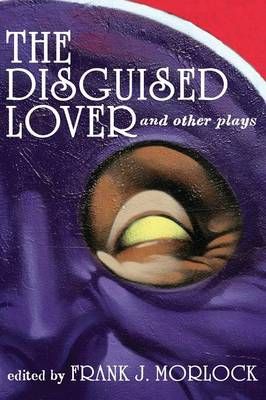 The Disguised Lover and Other Plays By Charles Favart 9781479401307