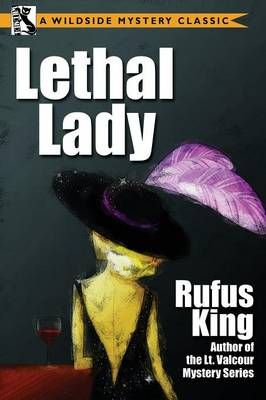 Lethal Lady By Rufus King 9781479408290 (Paperback)