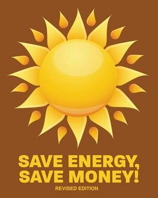 Save Energy, Save Money! Rev. Ed. 9781479416516 (Paperback)