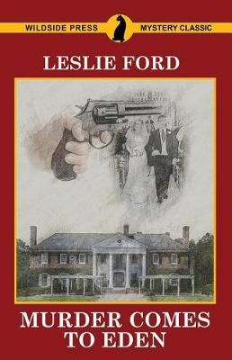 Murder Comes to Eden By Leslie Ford 9781479426584 (Paperback)