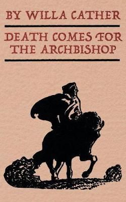 Death Comes for the Archbishop By Cather, Willa 9781479440634