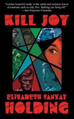 Kill Joy By Elizabeth Sanxay Holding 9781479450961 (Paperback)