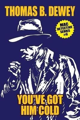You've Got Him Cold By Dewey 9781479453788 (Paperback)
