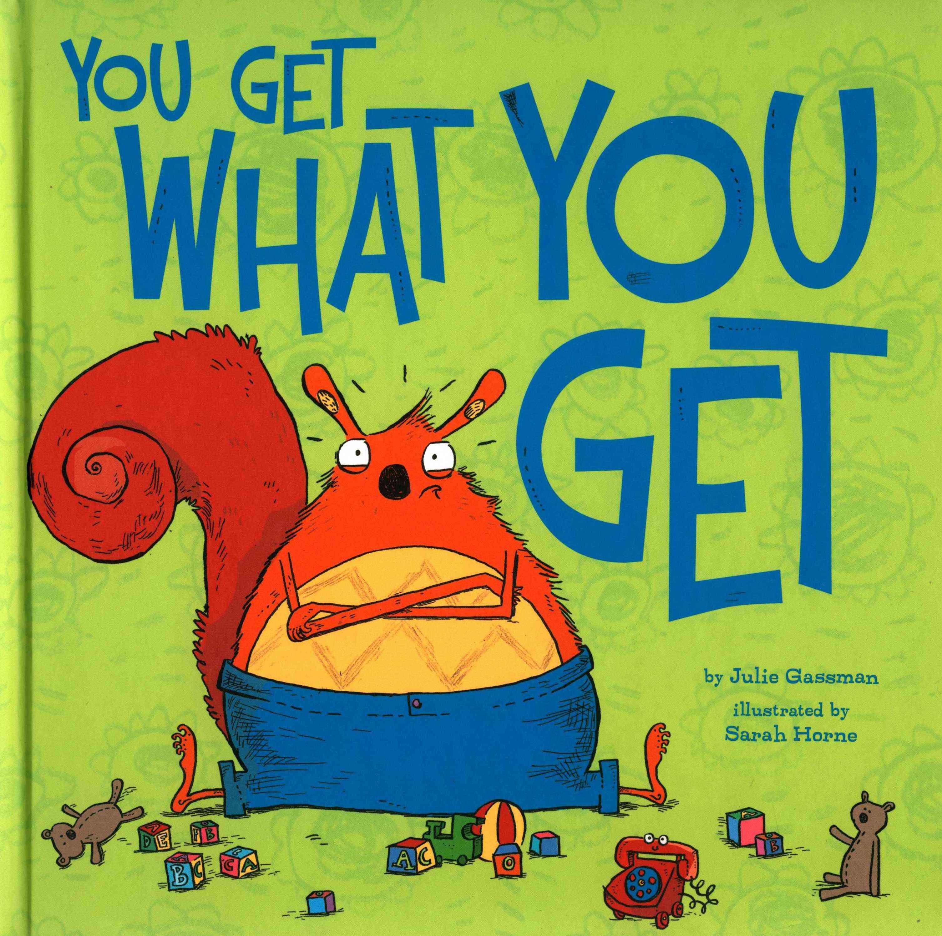 You Get What You Get By ,Julie Gassman 9781479521579 (Hardback)