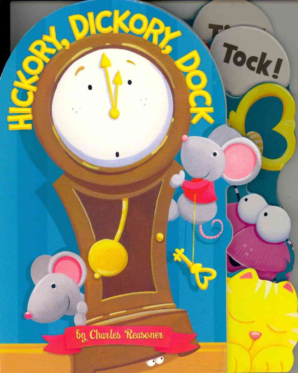 Hickory, Dickory, Dock By Charles Reasoner 9781479538058 (Board book)