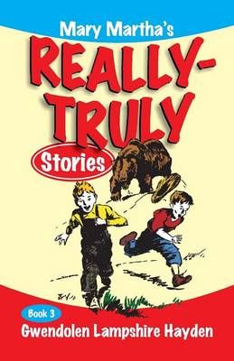 Mary Martha's Really Truly Stories By Gwendolen Lampshire Hayden