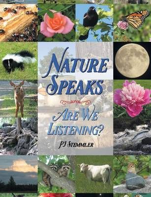 Nature Speaks By Pj Stemmler 9781479605675 (Paperback)
