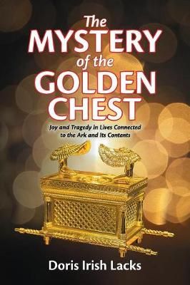 The Mystery of the Golden Chest By Doris Irish Lacks 9781479609932