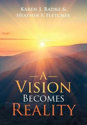 Vision Becomes Reality By Radke 9781479611447 (Paperback)