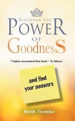 Discover the Power of Goodness By Trumbo 9781479614141 (Paperback)