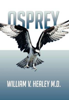 Osprey By Healey M. D., William V. 9781479718856 (Hardback)