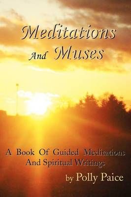 Meditations and Muses By Polly Paice 9781479724789 (Paperback)