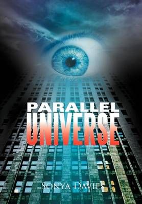 Parallel Universe By Sonya Davies 9781479725717 (Hardback)