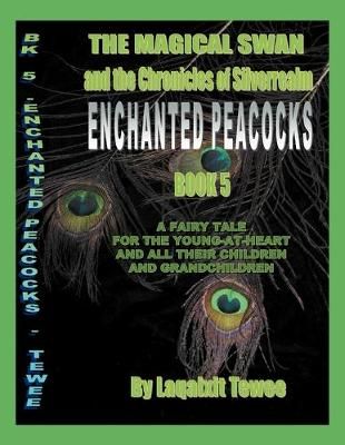 Magical Swan and the Chronicles of SilverRealm Book 5 By Tewee