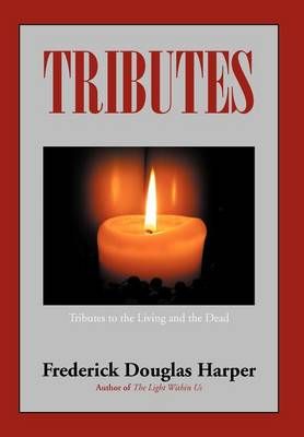 Tributes By Frederick Douglas Harper 9781479736614 (Hardback)