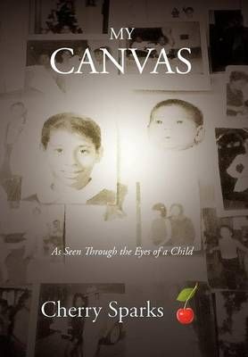 My Canvas By Cherry Sparks 9781479738410 (Hardback)