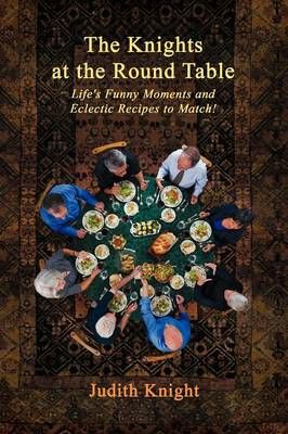 The Knights at the Round Table By PH D Judith Knight 9781479741373