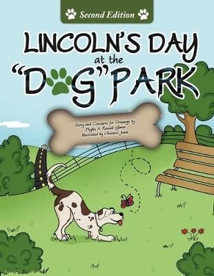 Lincoln's Day At The Dog Park Second Edition By Russell-Gilmer