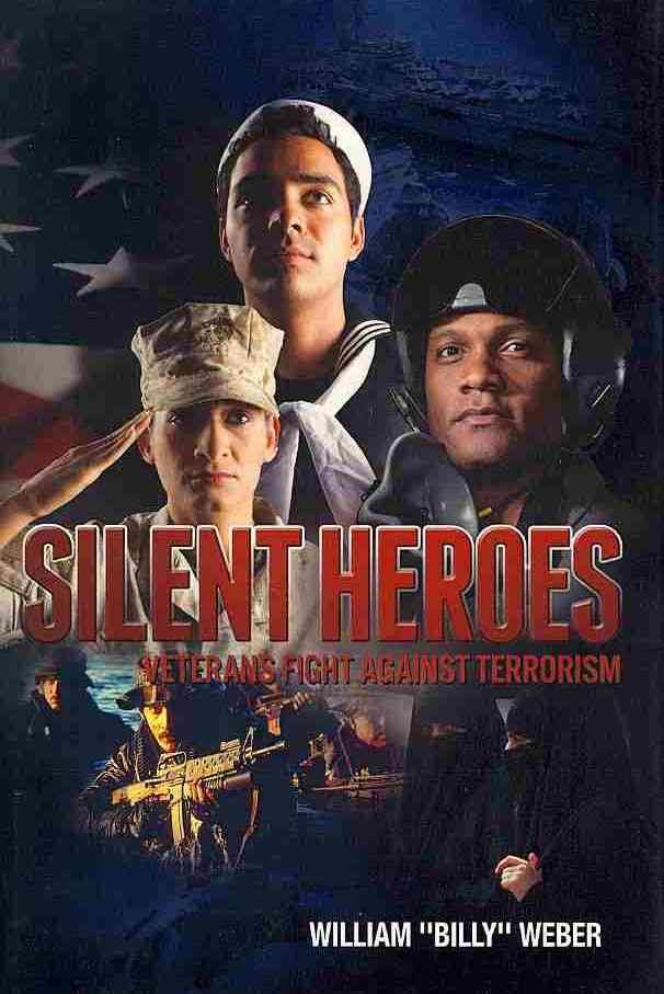 Silent Heroes By William ''Billy'' Weber 9781479744411 (Hardback)